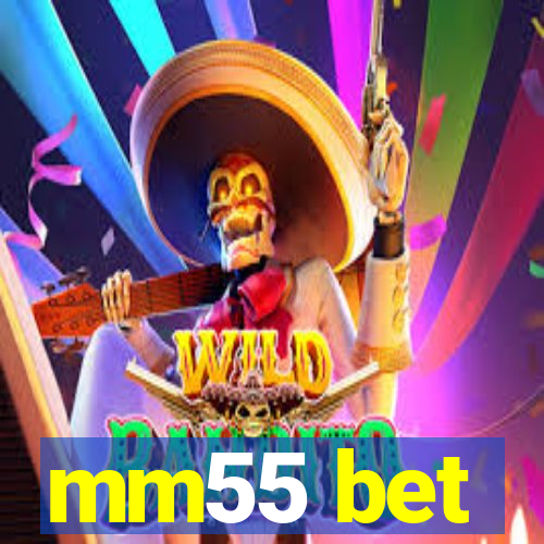 mm55 bet